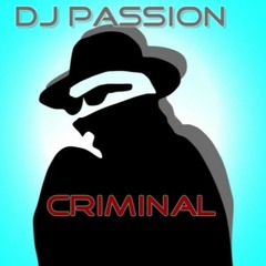 Dj Passion - Criminal ( Original )