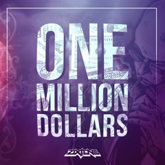 Zixtone - One Million Dollars (Dant3 Remix)[Free Download]