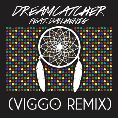 Dreamcatcher (VIGGO REMIX)