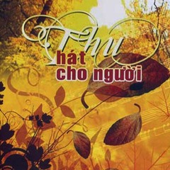 Thu Hát Cho Người