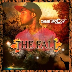 Caleb McCoy - The Fall