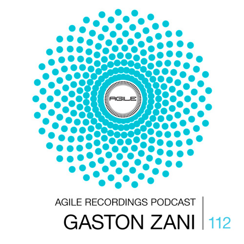 Agile Recordings Podcast 112 with Gaston Zani
