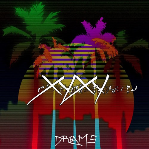 Dreams - XYXY (Future Strange Exclusive)