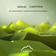 Ivanshee - Competition (Adnan Jakubovic Remix) OUT NOW