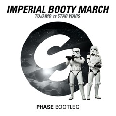 The Imperial Booty March (Phase Bootleg)