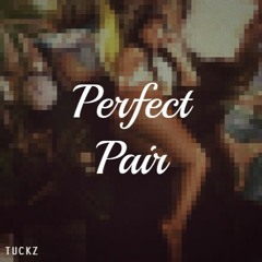 Intent - Perfect Pair (Prod. By Evo)