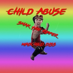 Snak The Ripper - Child Abuse (Madchild Diss)