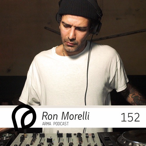 ARMA PODCAST 152: Ron Morelli @ Arma 7 Years