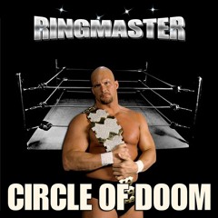 Circle Of Doom (Ringmaster Steve Austin Theme)(Cover)