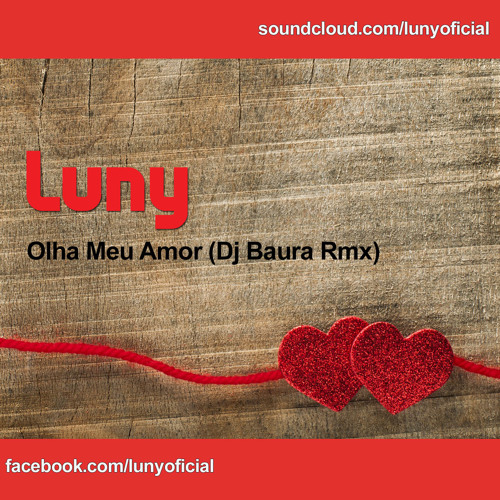 Luny - Olha Meu Amor (Dj Baura Remix)