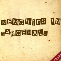 Memories In Dancehall