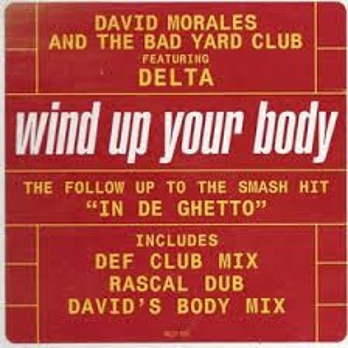 95 - 132 David Morales - Wind Up Your Body (WOLDEYER JUAREZ MORENO) EDIT 2k15