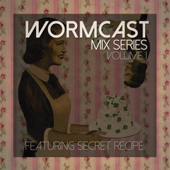 Wormcast Mix Series Volume 1 - Secret Recipe