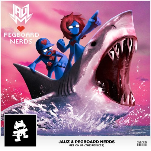 Jauz & Pegboard Nerds - Get On Up (Getter Remix)