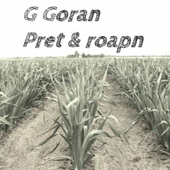 G Goran - Pret & Roapn