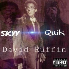 David Ruffin Quik × Skyy
