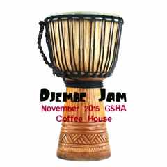 Djembe Jam (GSHA Oct Coffee House)