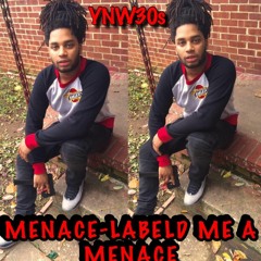 MENACE-LABELD ME A MENACE