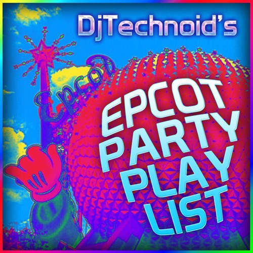 EPCOT Party Playlist