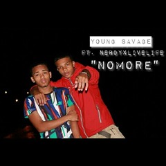 Young Savage- Nomore Feat. NerdyxLiveLife [Prod. By 456]