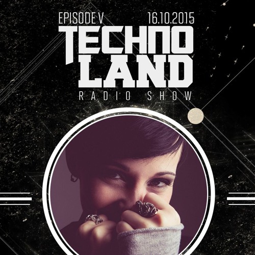 Technoland Radio Show | Episode V : Lear