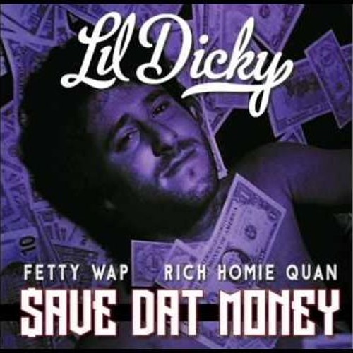 Stream Lil Dicky - Save Dat Money Feat. Fetty Wap And Rich Hom (BeatzInc.  Remix) by T.O.N.N. | Listen online for free on SoundCloud