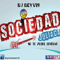 Sociedad de Juliaca No te Podre Olvidar [[Ðeyvis Ðeejay]]