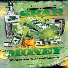 SKAR FT BRUCE BANNA X HD OF BEARFACED - MONEY (PROD AK47)