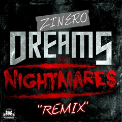 Zinero - Dreams & Nightmares "Remix"