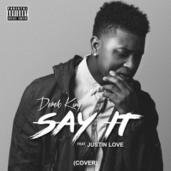 Derek King X Justin Love ~ Say It (Cover)
