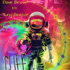 Cliff- Dave Brown Ft Yung Breeze