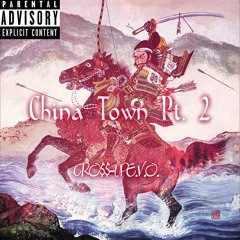 Cro$$-upE.V.O.- China Town Pt. 2