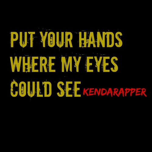 Busta Rhymes Put Your Hands Where My Eyes Can See Lyrics Busta Rhymes ft. KenDaRapper - Put Your Hands Where My Eyes Could See