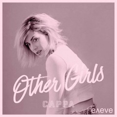 CAPPA - Other Girls (eneve remix)