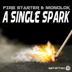 Fire Starter, Monolock - Fire Starer & Monolock - A Single Spark (Preview)