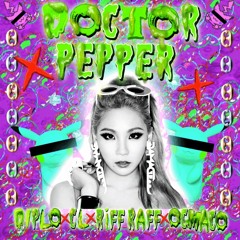 Diplo X CL X RiFF RAFF X OG Maco - Doctor Pepper (B.I.T.S. REMIX)