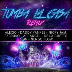 TUMBA LA CASA - ALEXIO Ft. D YANKEE, NICKY J, FARRUKO, ARCANGEL, ZION & ÑEJO (David Riquelme Mix)