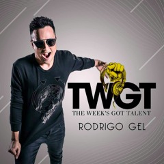 The Week's Got Talent (Dj Contest) RODRIGO GEL