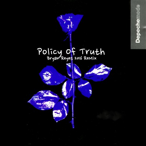 Depeche Mode - Policy Of Truth (Bryan Reyes 2016 Re - Mix)M