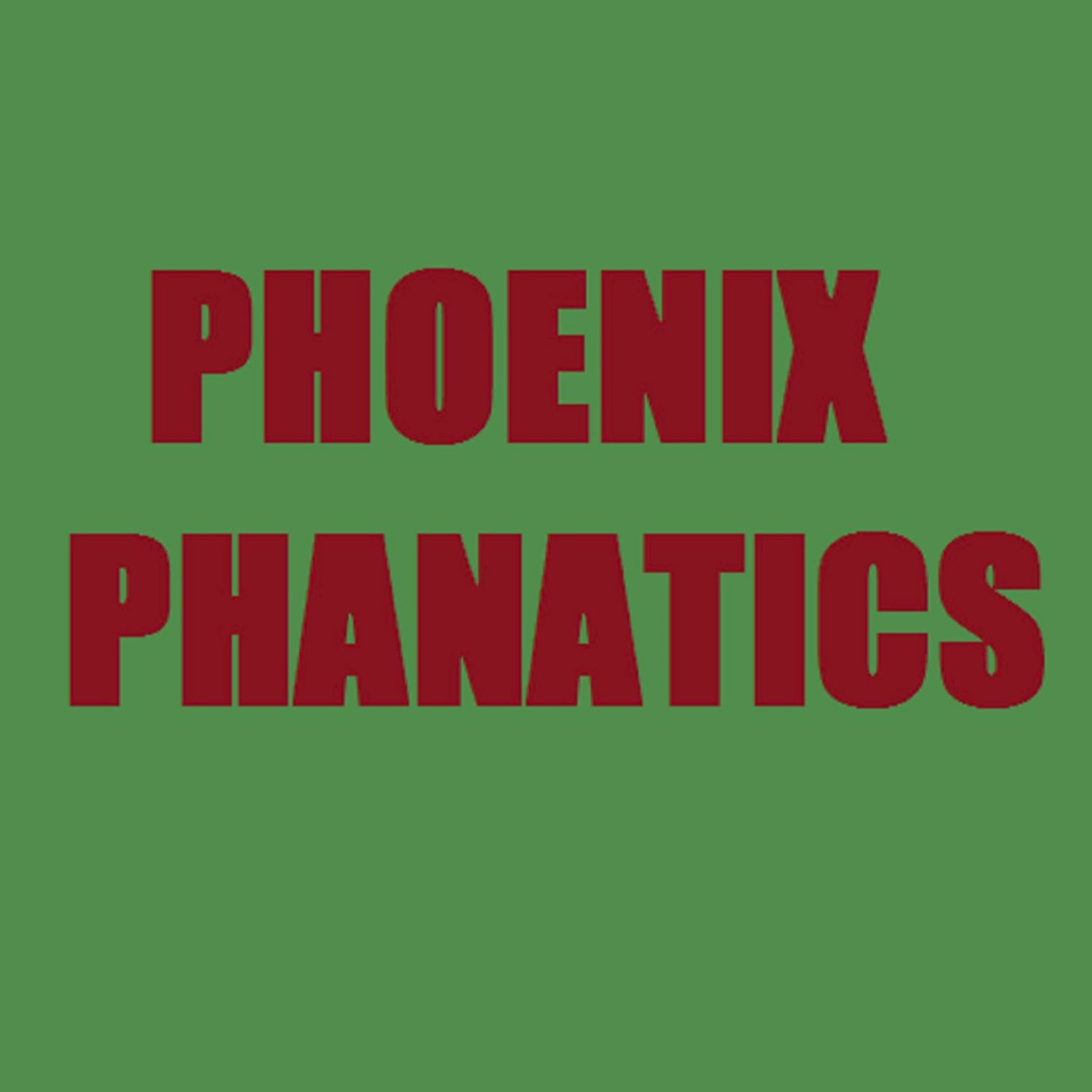 Phoenix Phanatics Episode 2