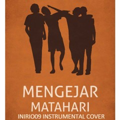 Ari Lasso - Mengejar Matahari (inirio09 Instrumental Cover)