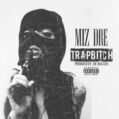 Miz Dre Trap Produced by The Mekanix