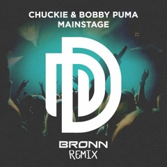 Chuckie & Bobby Puma - Mainstage (Bronn Remix)