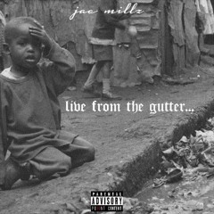 Jae Millz - Live From The Gutter