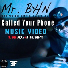 Mr.BHN ~ Called Your Phone