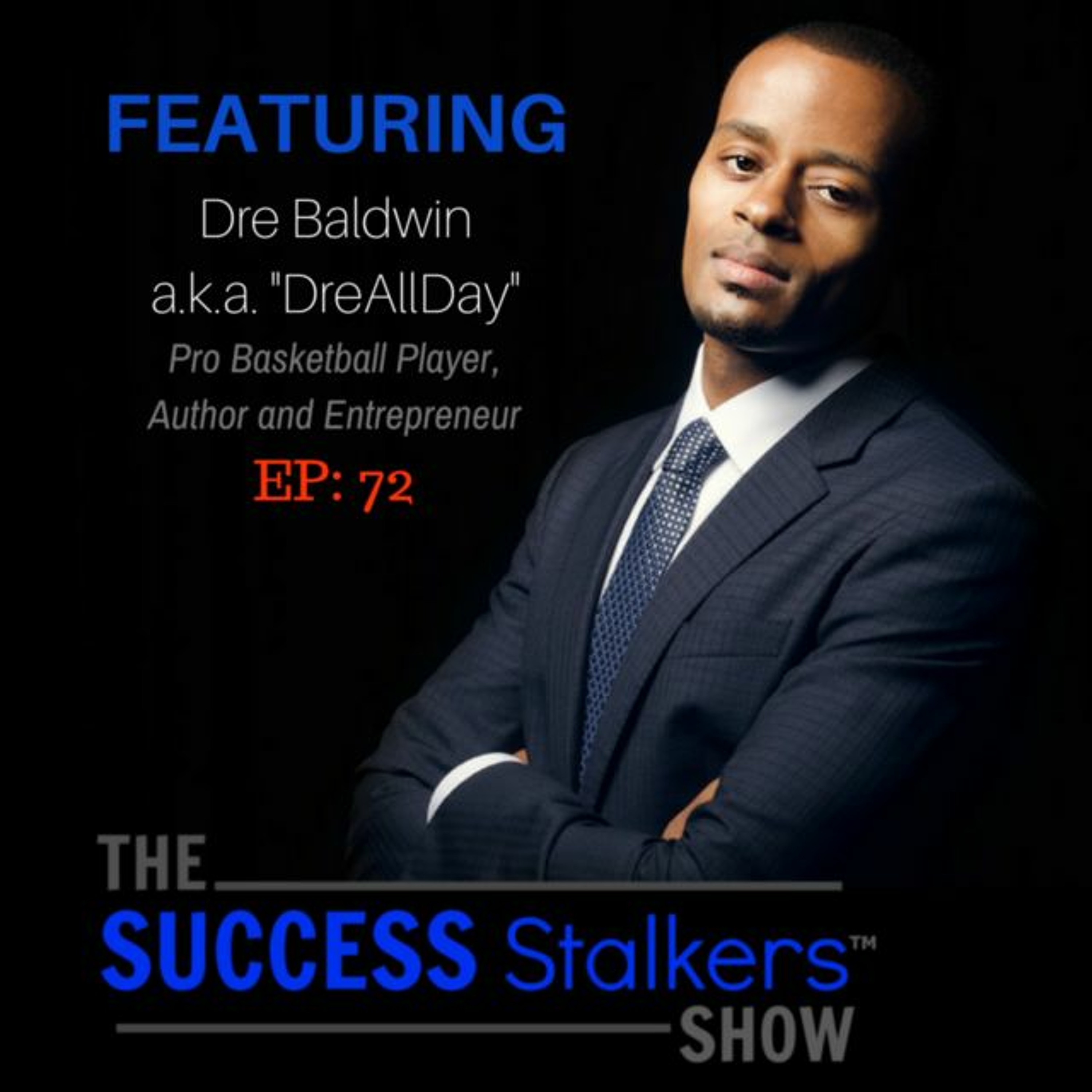 72: Pro Basketball Player Dre Baldwin Teaches How To Work On Your Game Image