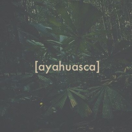 [ayahuasca tape]
