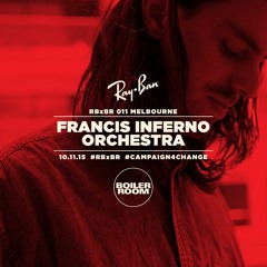Francis Inferno Orchestra Ray-Ban x Boiler Room 011 Mix