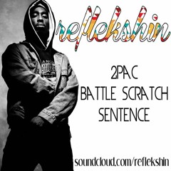 2pac Scratch Battle Sentence