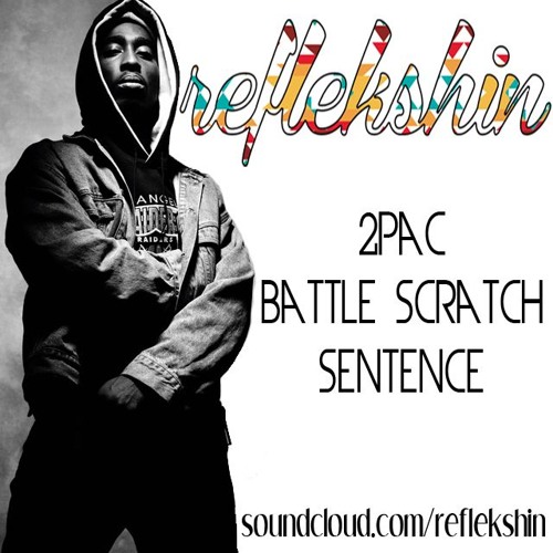 2pac Scratch Battle Sentence